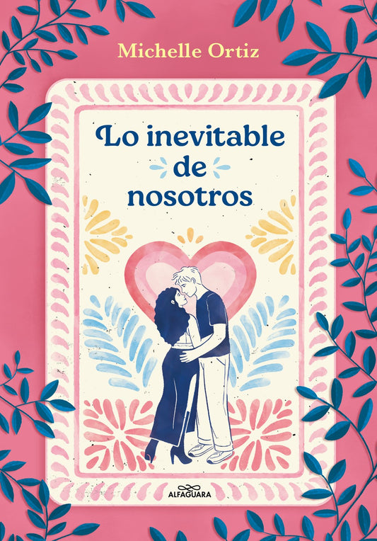 Lo inevitable de nosotros by Michelle Ortiz (The Inevitability of Us)