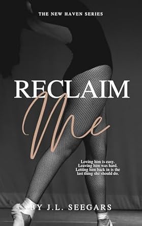 Reclaim Me (New Haven #4) by J.L. Seegars