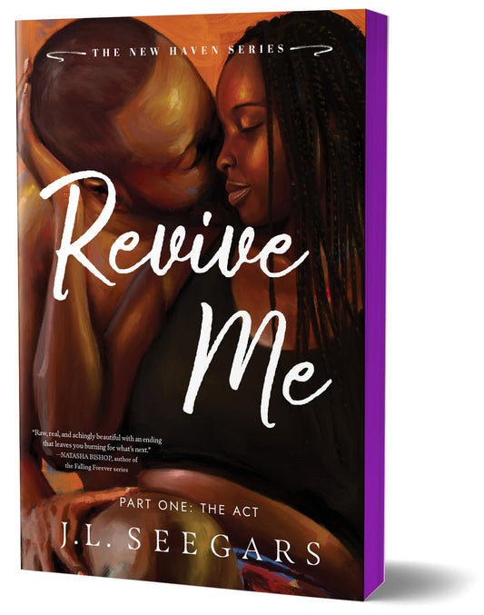 Revive Me: Part One (The Act) by J.L. Seegars (Deluxe Edition)