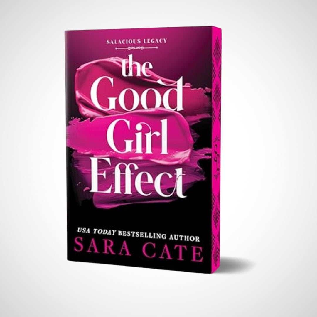 The Good Girl Effect (Deluxe Edition) by Sara Cate