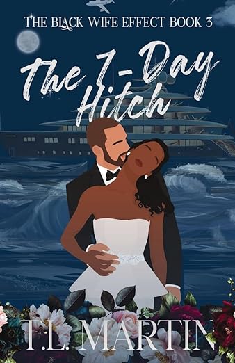 The Seven Day Hitch by T.L. Martin