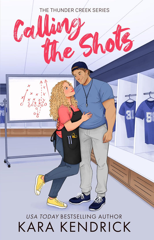 Calling the Shots (Thunder Creek, #2) by Kara Kendrick