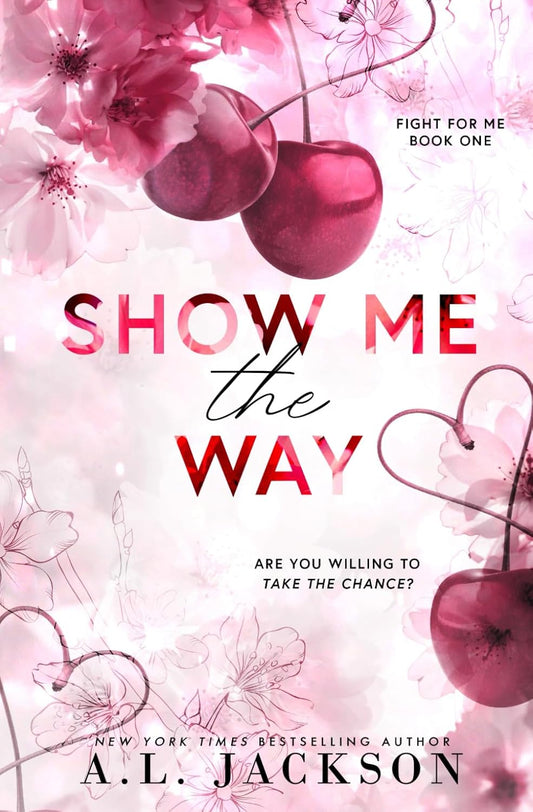 Show Me the Way by A.L. Jackson