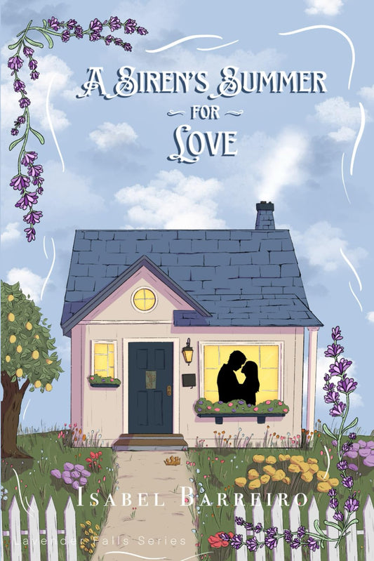 A Siren's Summer For Love (Lavender Falls Series, 4) by Isabel Barreiro
