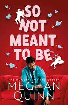 So Not Meant To Be by Meghan Quinn