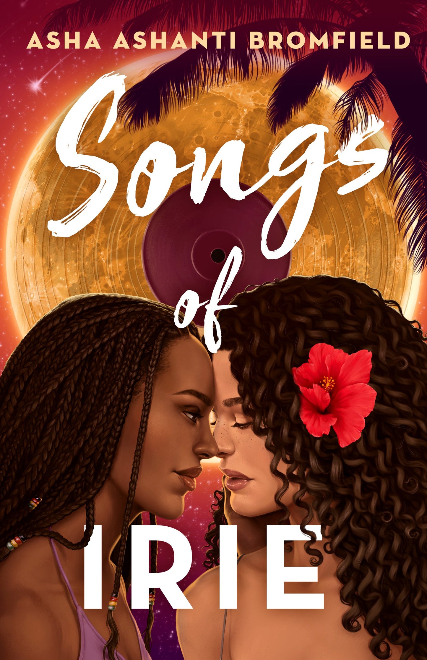 Songs of Irie by Asha Ashanti Bromfield