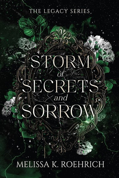 Storm of Secrets and Sorrow by Melissa K. Roehrich (The Legacy Series #2)