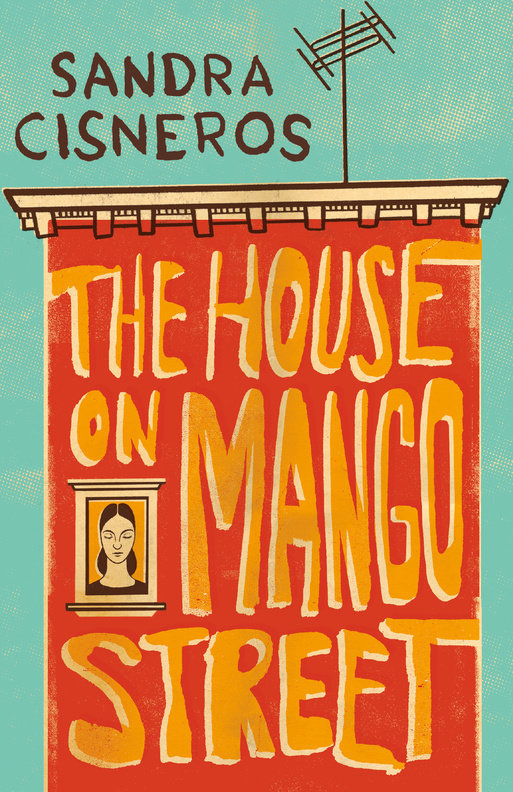 The House on Mango Street by Sandra Cisneros
