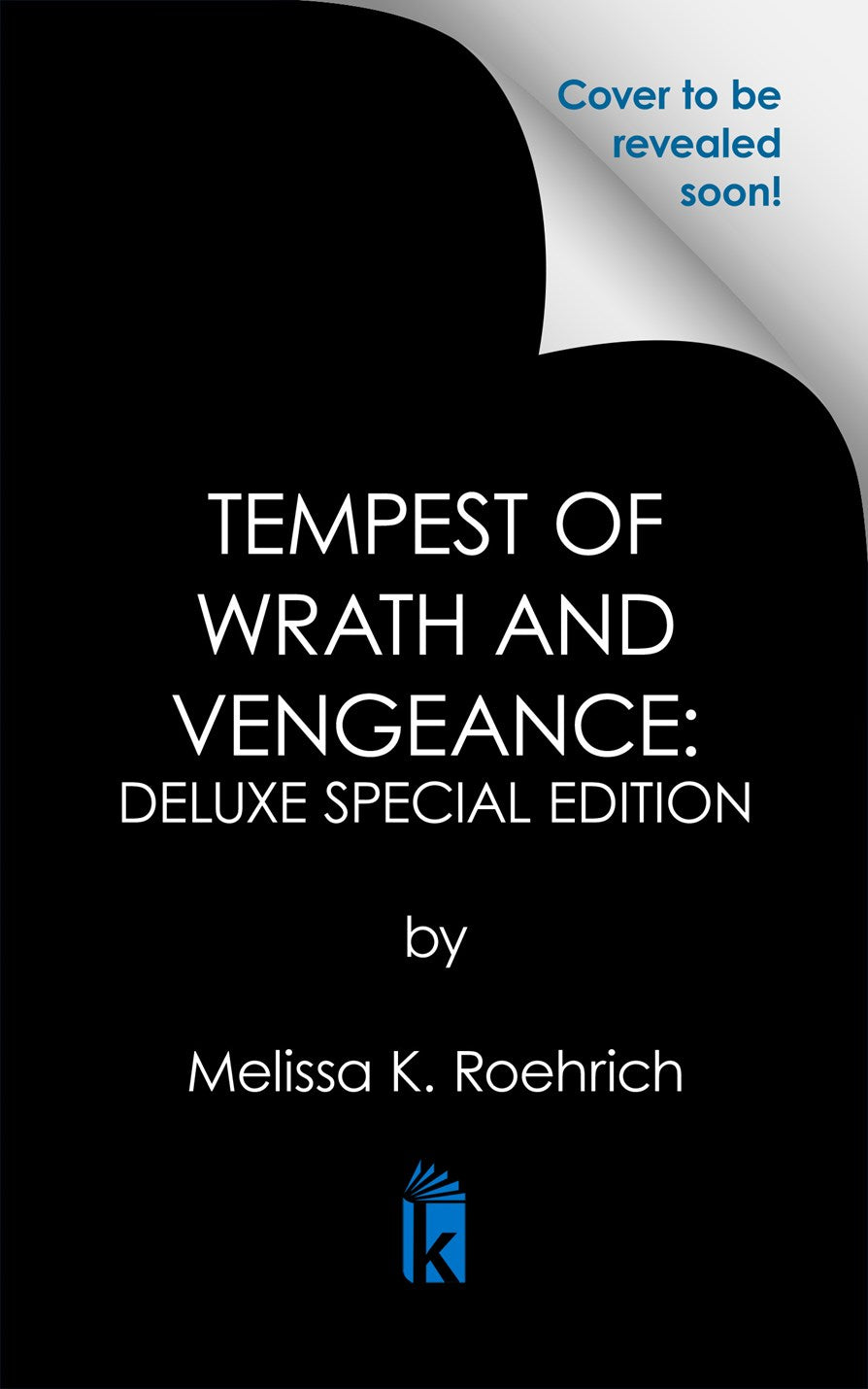 Tempest of Wrath and Vengeance by Melissa K. Roehrich (Deluxe Special Edition)