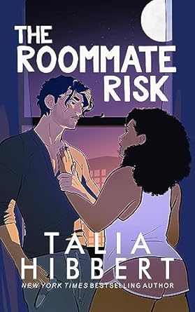 The Roommate Risk by Talia Hibbert