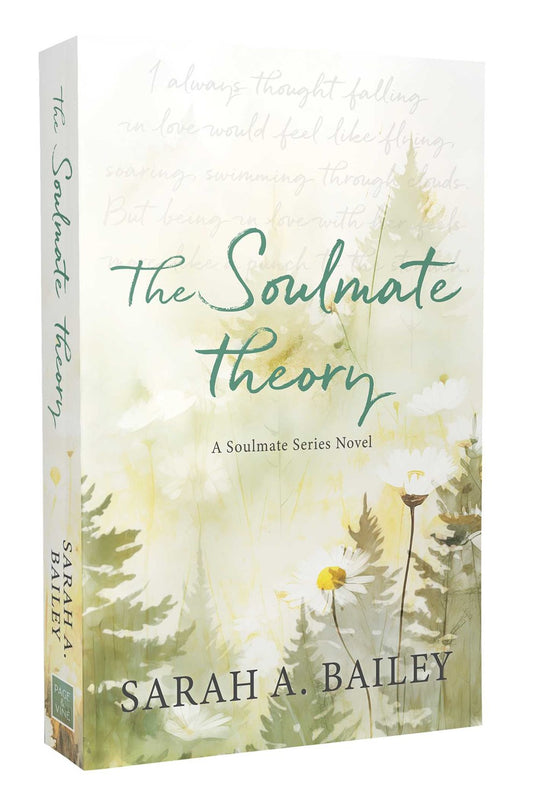 The Soulmate Theory by Sarah A Bailey