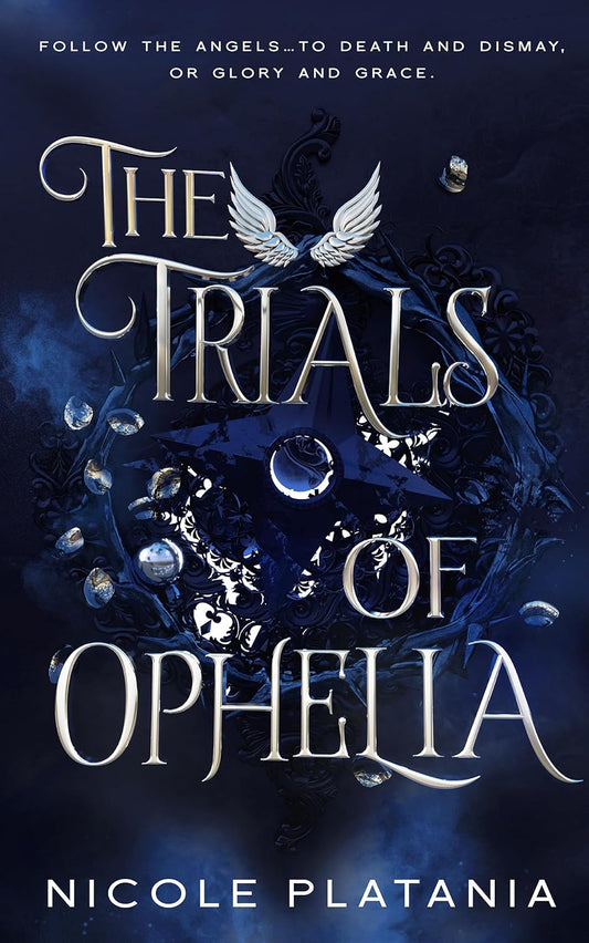 The Trials of Ophelia by Nicole Platania (The Curse of Ophelia Book 3)