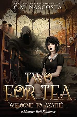 Two For Tea: Welcome to Azathé by C.M. Nascosta (Cambric Creek: Sweet & Steamy Monster Romance Book 4)