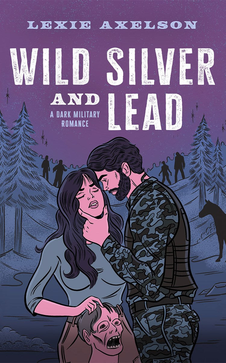 Wild Silver and Lead by Lexie Axelson (Pre-Order Campaign)